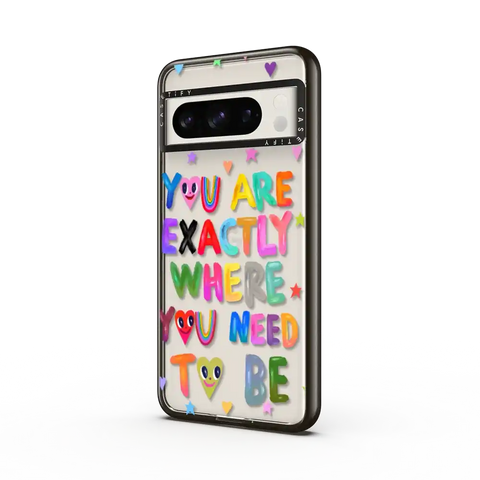 You are exactly where you need to be