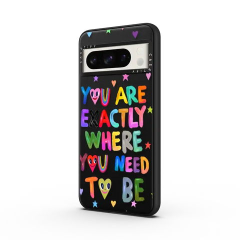 You are exactly where you need to be
