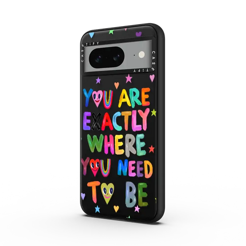 You are exactly where you need to be