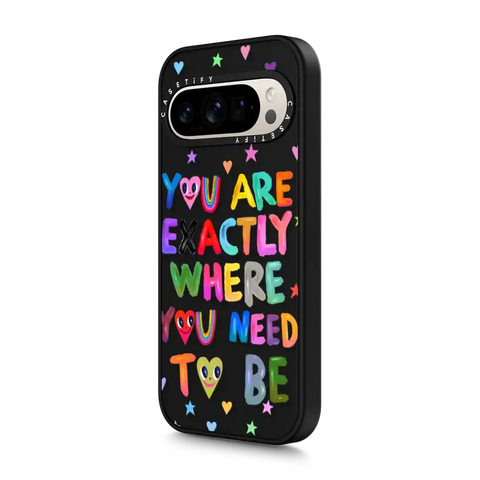 You are exactly where you need to be