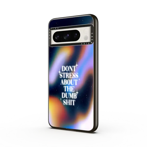 Don't Stress About The Dumb