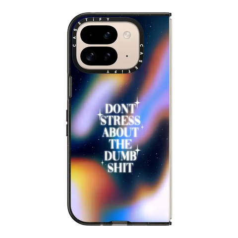 Don't Stress About The Dumb