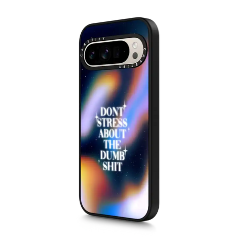 Don't Stress About The Dumb