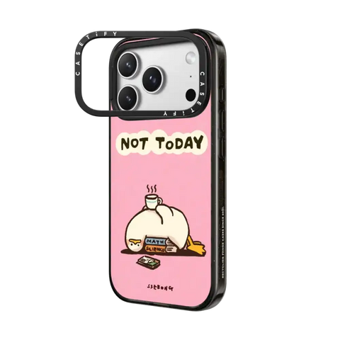 NOT TODAY