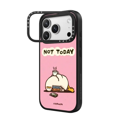 NOT TODAY