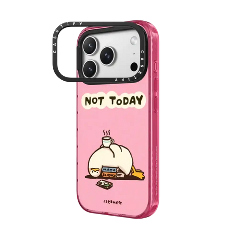 NOT TODAY