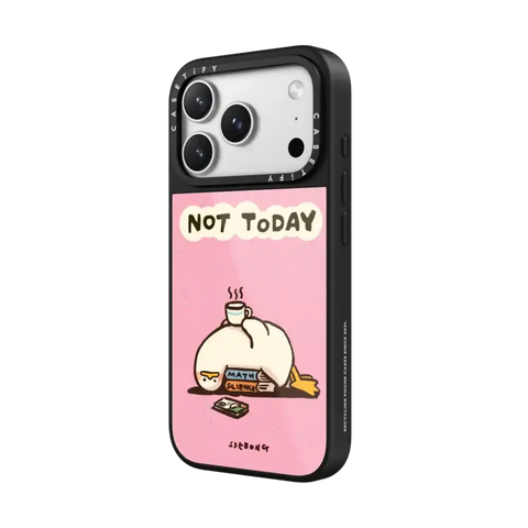 NOT TODAY