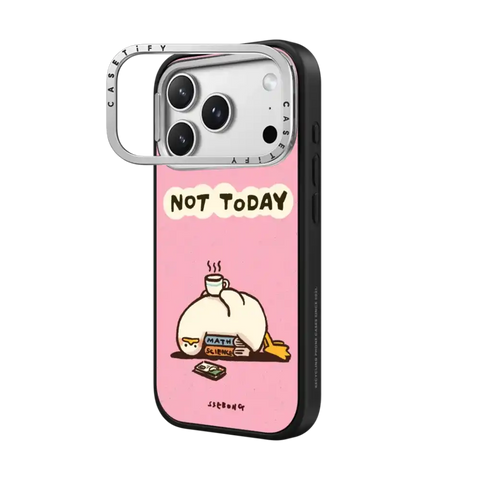 NOT TODAY