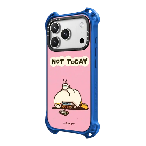 NOT TODAY