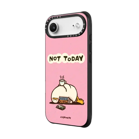 NOT TODAY
