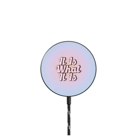 IT IS WHAT IT IS