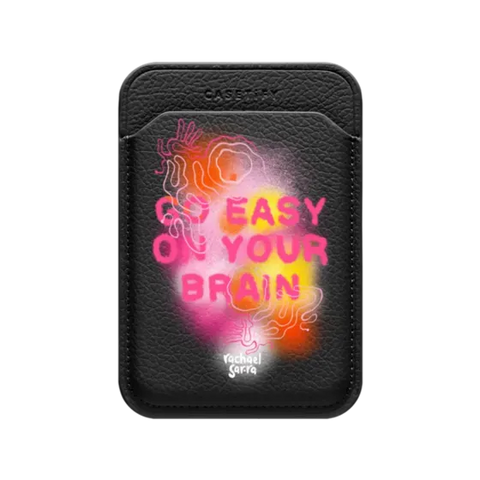Go Easy on Your Brain