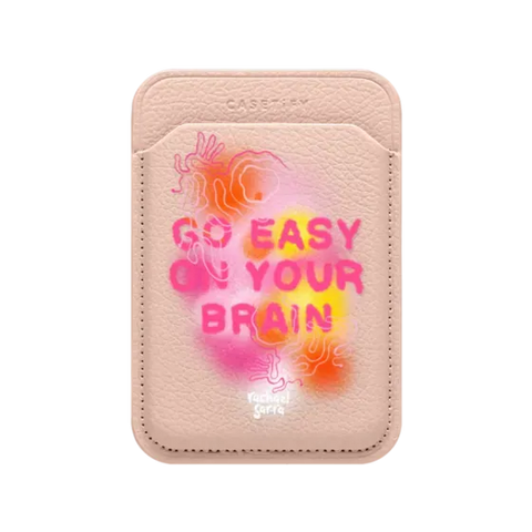 Go Easy on Your Brain