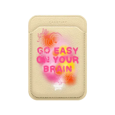 Go Easy on Your Brain