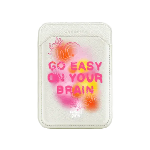 Go Easy on Your Brain