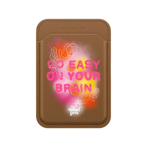 Go Easy on Your Brain